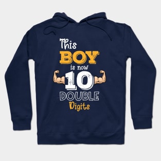 This Boy Is Now 10 Double Digits Shirt 10th birthday Muscles Gift Hoodie